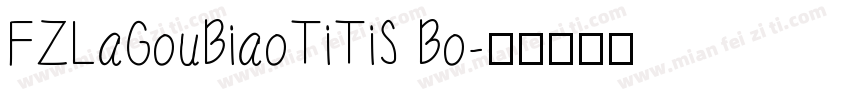 FZLaGouBiaoTiTiS Bo字体转换
